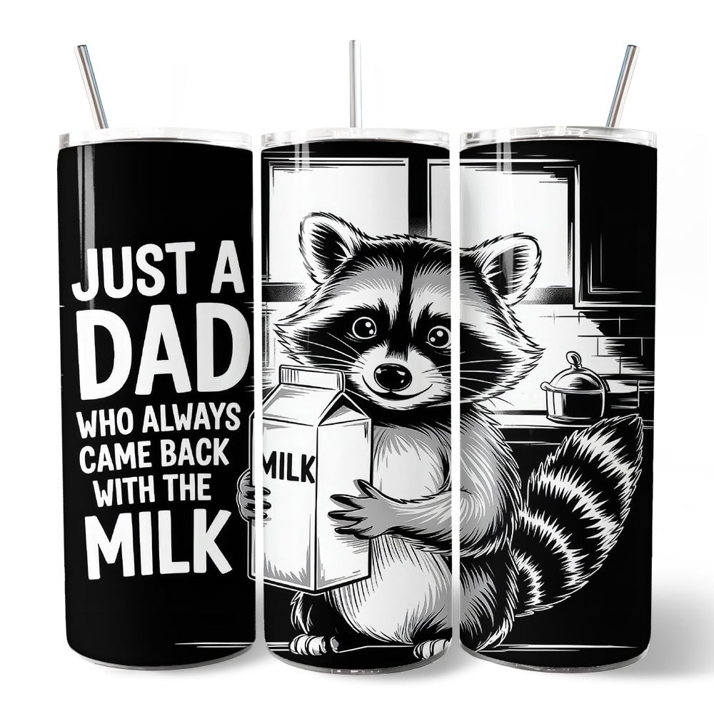 Just A Dad Who Always Came Back With The Milk 20oz Personalized Tumbler With Lid and Stainless Steel Straw, Funny Raccoon Dad Gift Cup