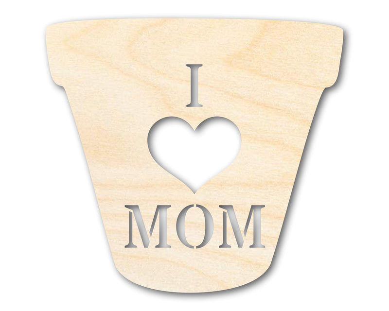 Unfinished I Love Mom Flower Pot Shape | DIY Craft Cutout | up to 46" DIY