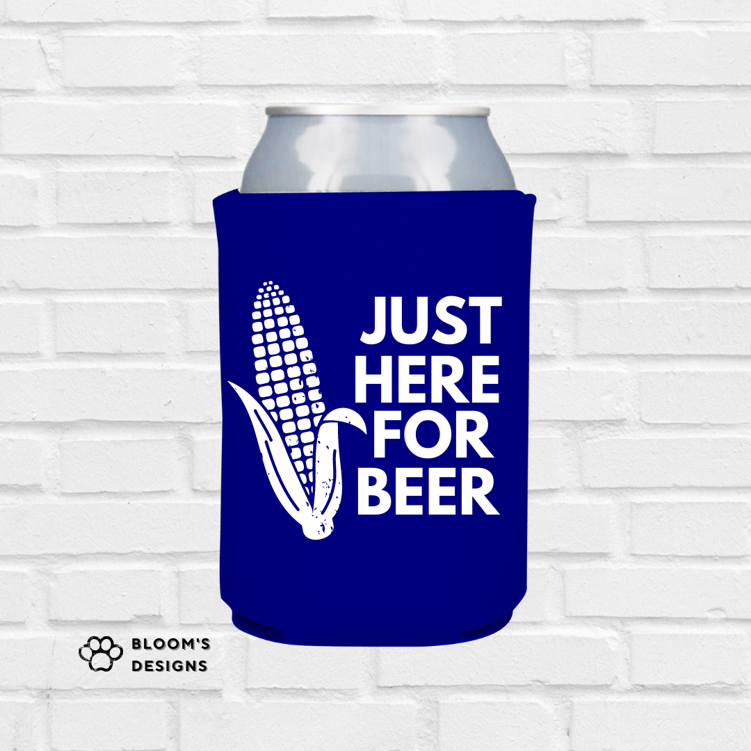 Just Here For Beer Printed Can Koozie | Blooms Designs