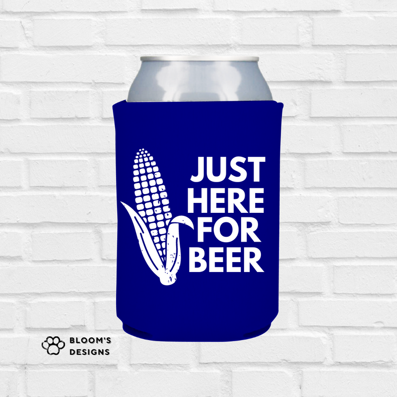 Just Here For Beer Printed Can Koozie | Blooms Designs