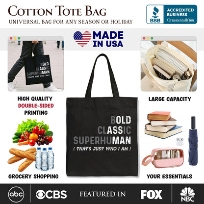 Bold Classic Superhuman Tote Bag, That's Just Who I Am Funny Dad Quote Gift Shopper