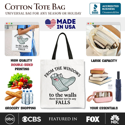 From The Windows To The Walls No Falls Socks Tote Bag, Funny Quote Gift Shopper