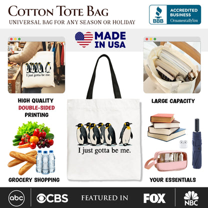 I Just Gotta Be Me Penguin Tote Bag, Funny Self-Love Meme Gift Shopper