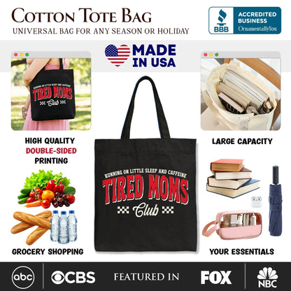 Tired Moms Club Tote Bag, Funny Motherhood Sarcastic Humor Gift Shopper