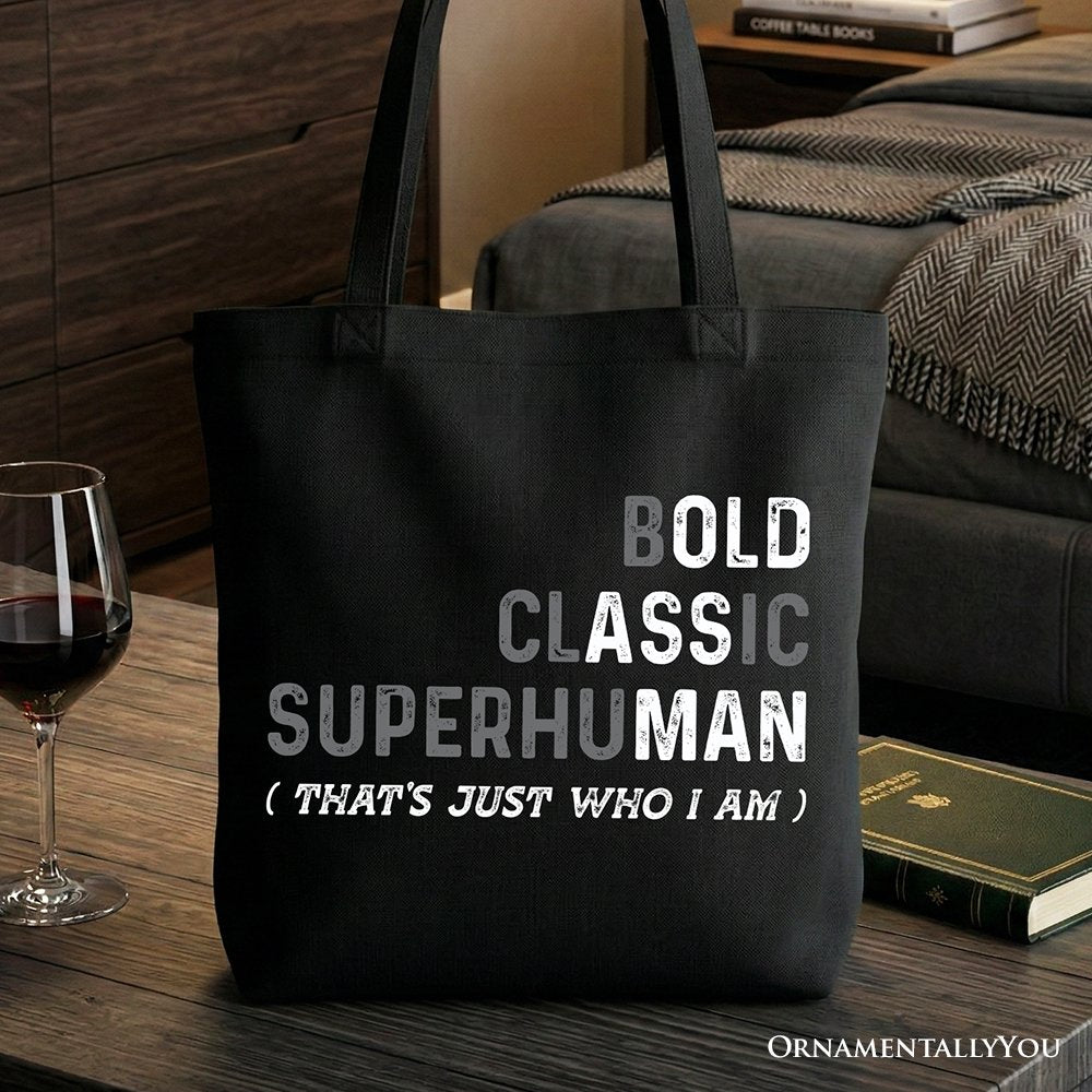 Bold Classic Superhuman Tote Bag, That's Just Who I Am Funny Dad Quote Gift Shopper