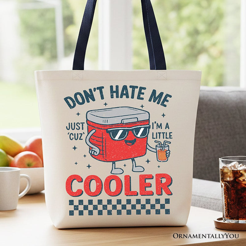 Don't Hate Me Cuz I'm A Little Cooler Tote Bag, Funny Cool Summer Gift Shopper
