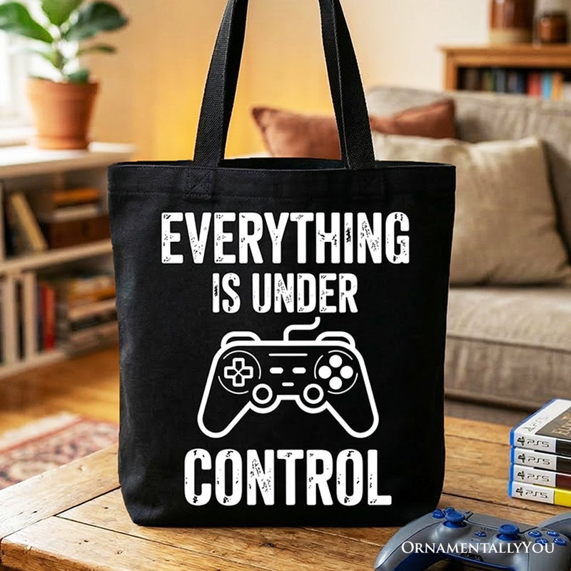 Everything Is Under Control Gamer Tote Bag, Funny Video Game Controller Gift Shopper