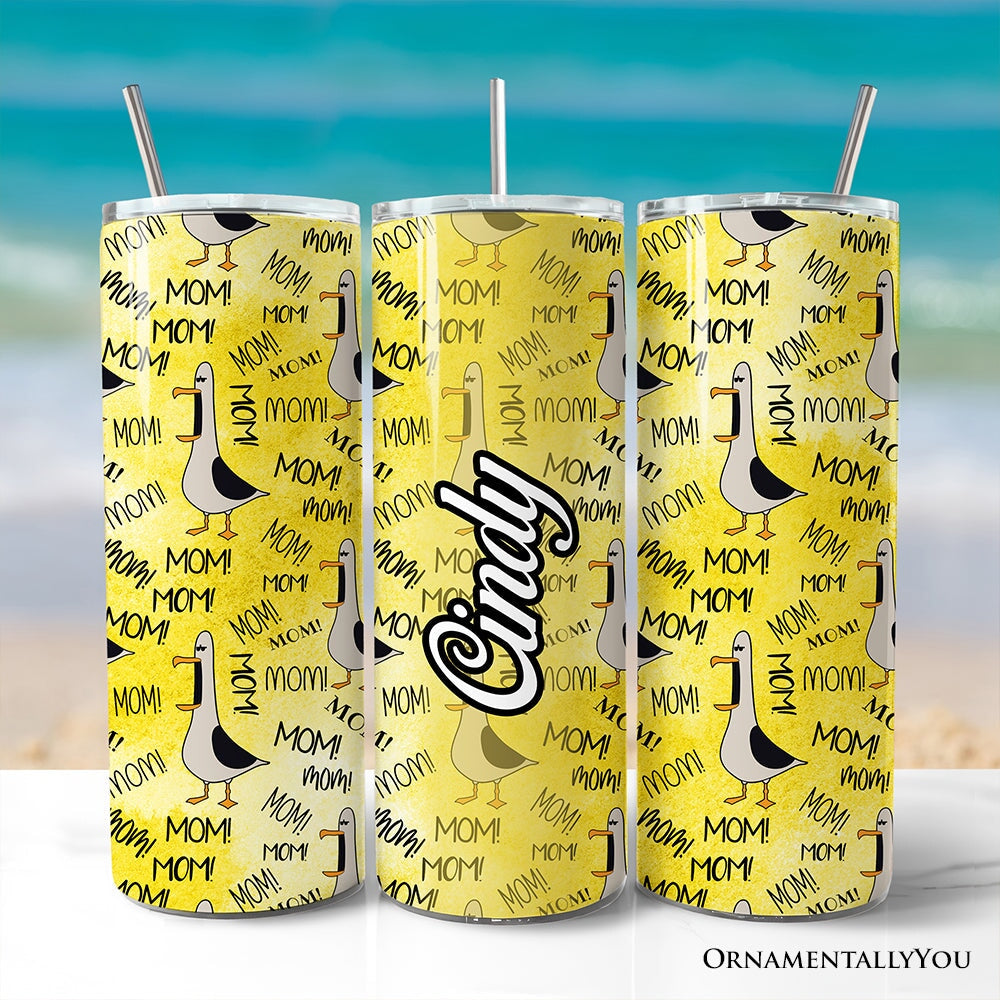 Funny Seagull Mom Call Pattern 20oz Personalized Tumbler With Lid and Stainless Steel Straw, Coastal Bird Humor Gift Cup