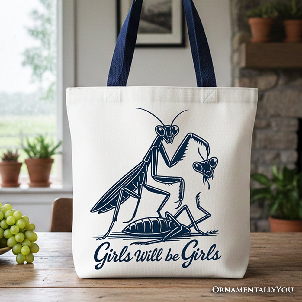 Girls Will Be Girls Mantis Tote Bag, Funny Feminist Bug Gift Shopper