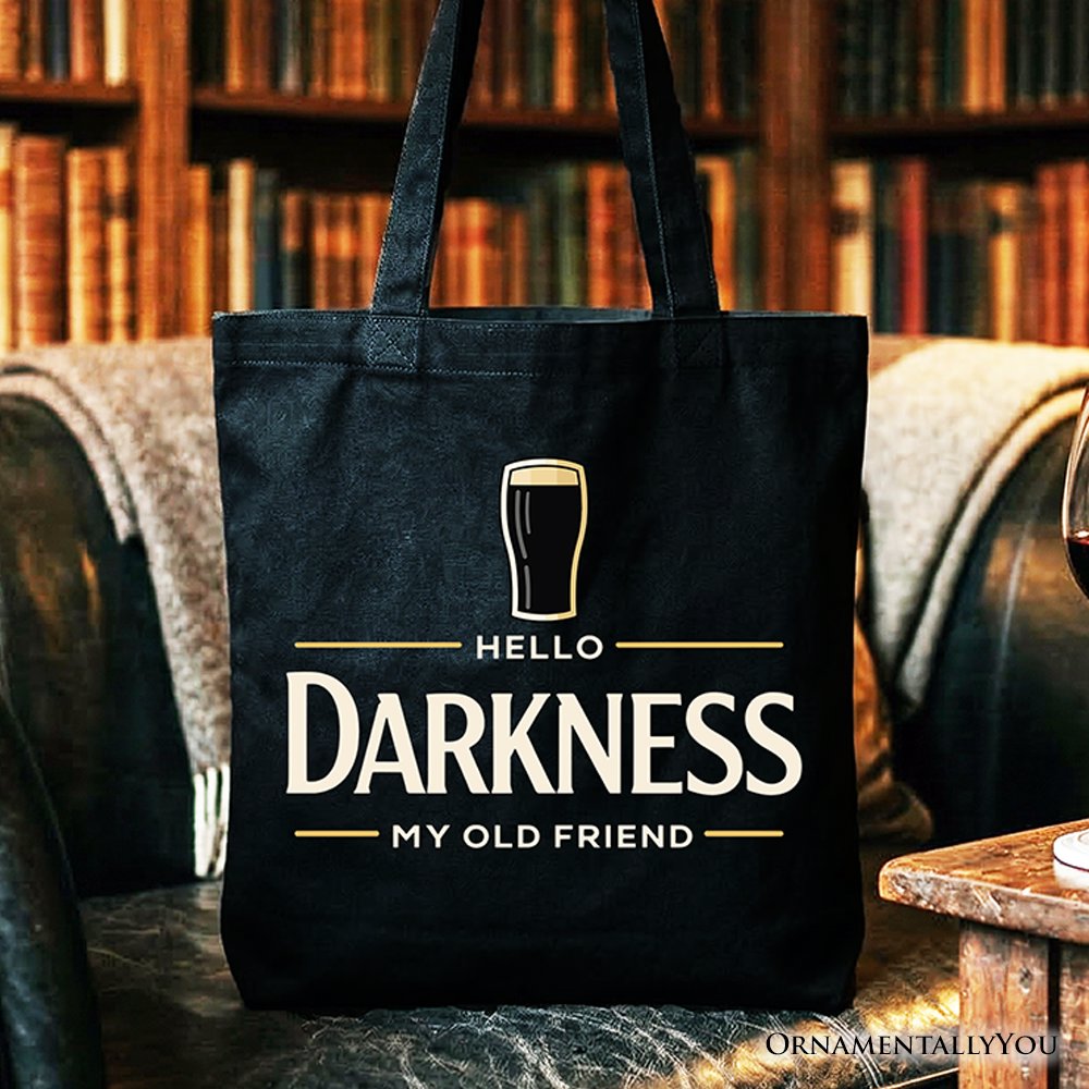 Hello Darkness My Old Friend Tote Bag, Dark Beer Lover Gift Shopper