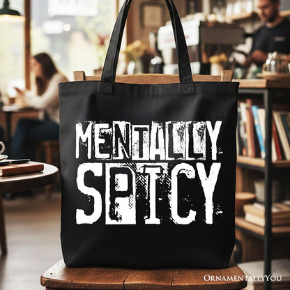 Mentally Spicy Snarky Tote Bag, Sarcastic Funny Quote Health Gift Shopper