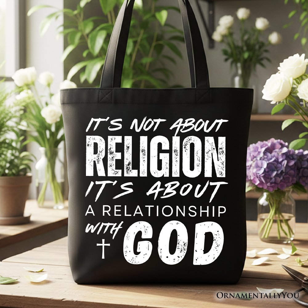 Relationship With God Tote Bag, Christian Statement Faith Gift Shopper