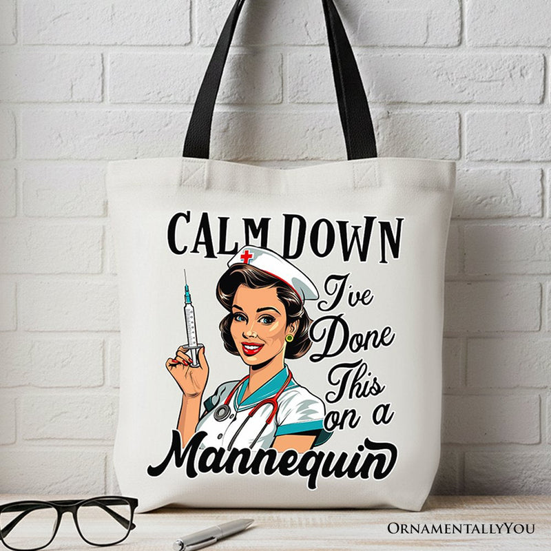 Sassy Nursing School Tote Bag, Calm Down I've Done This on a Mannequin Gift Shopper