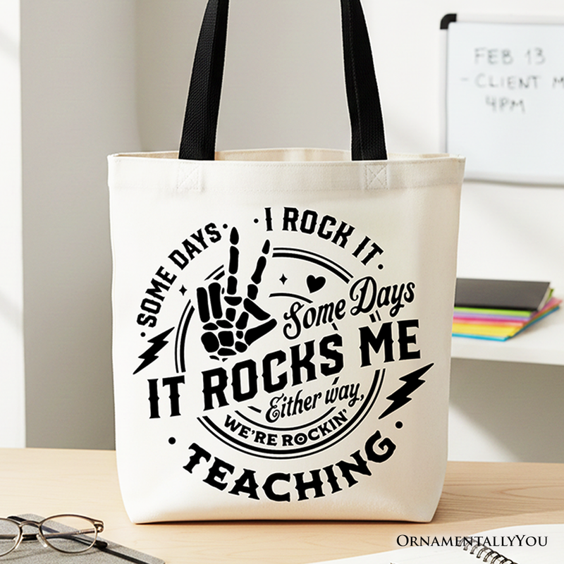 Some Days I Rock It Some Days It Rocks Me Tote Bag, Funny Gift Shopper for Fun Teachers