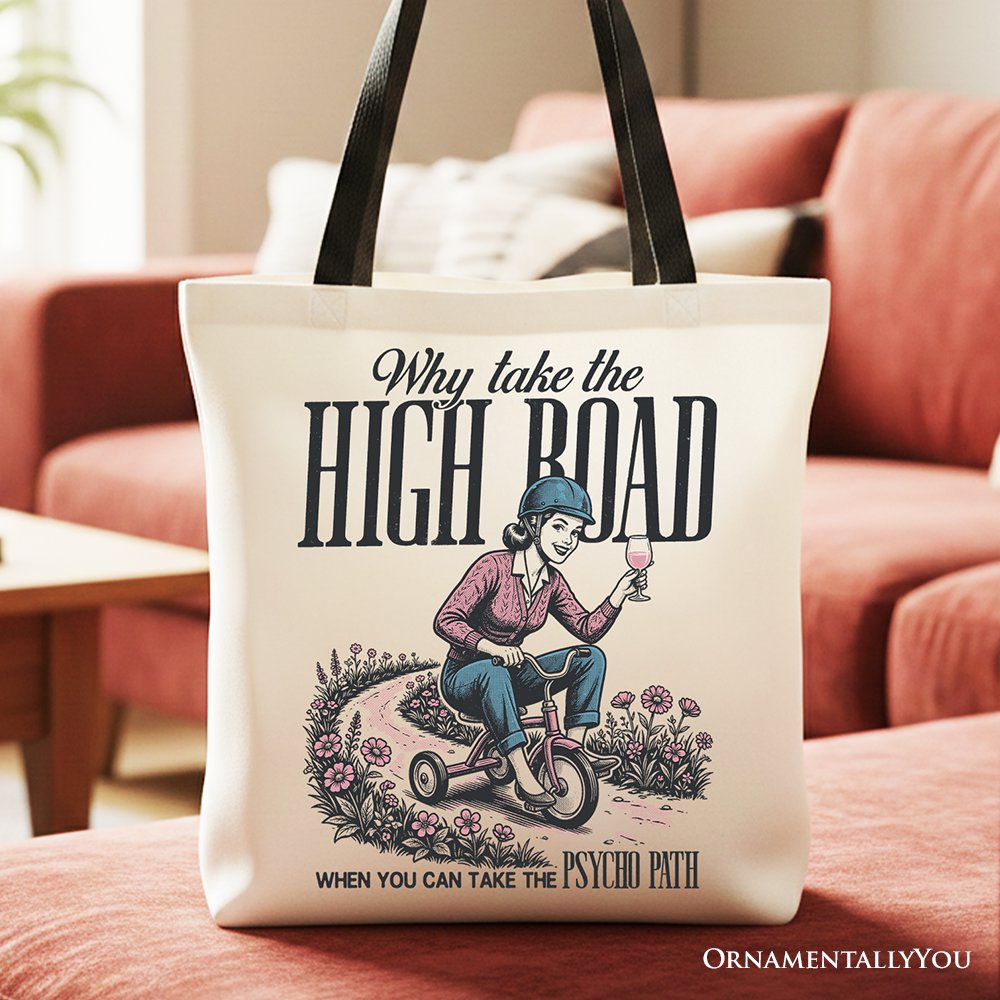 Why Take High Road Mom Tote Bag, Funny Adult Sarcastic Mother Gift Shopper