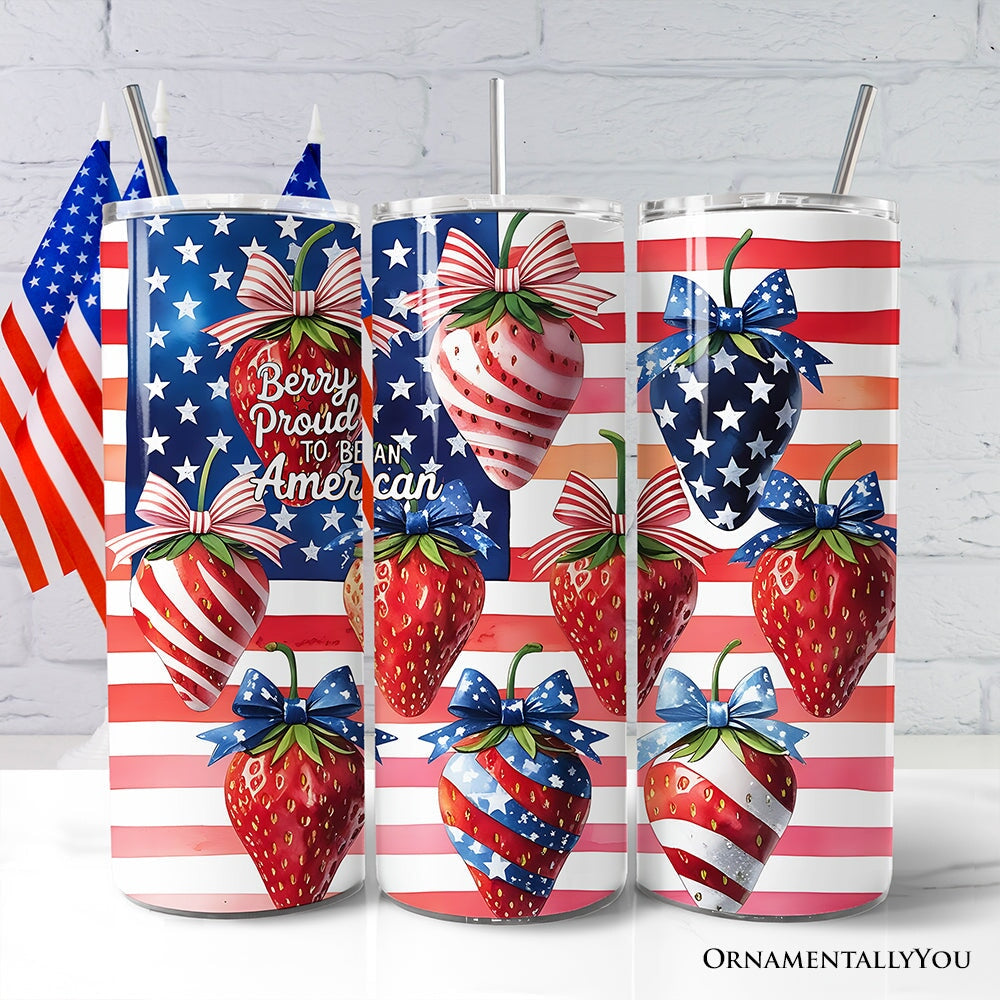 Berry Proud to Be an American 20oz Personalized Tumbler With Lid and Stainless Steel Straw, Patriotic Strawberry 4th of July Gift Cup