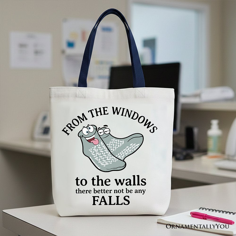 From The Windows To The Walls No Falls Socks Tote Bag, Funny Quote Gift Shopper