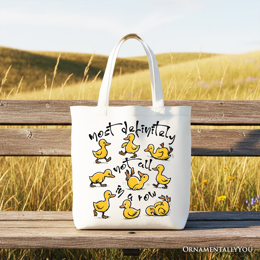 Funny Ducks Not All in a Row Sarcastic Canvas Tote Bag, Mental Health Motivational Gift Shopper