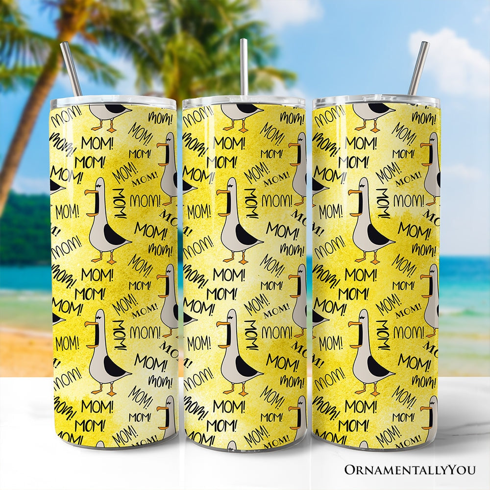 Funny Seagull Mom Call Pattern 20oz Personalized Tumbler With Lid and Stainless Steel Straw, Coastal Bird Humor Gift Cup