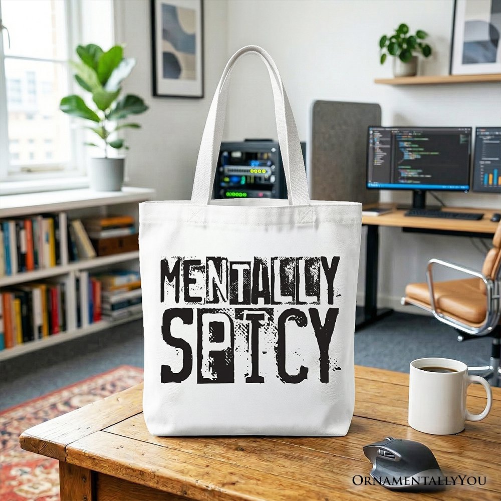 Mentally Spicy Snarky Tote Bag, Sarcastic Funny Quote Health Gift Shopper