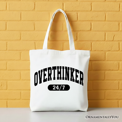 Over Thinker 24/7 Tote Bag, Minimalist Collegiate Gift Shopper for Tired Women