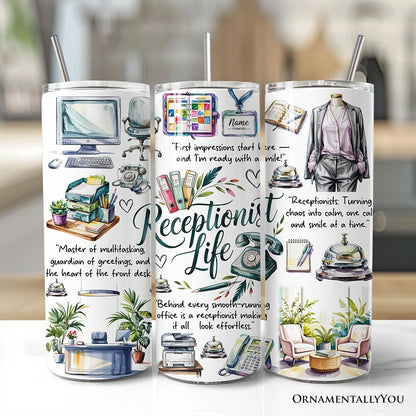 Receptionist Life 20oz Personalized Tumbler With Lid and Stainless Steel Straw, Front Desk Office Professional Gift Cup