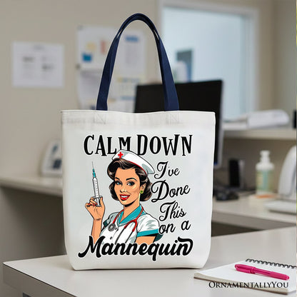 Sassy Nursing School Tote Bag, Calm Down I've Done This on a Mannequin Gift Shopper