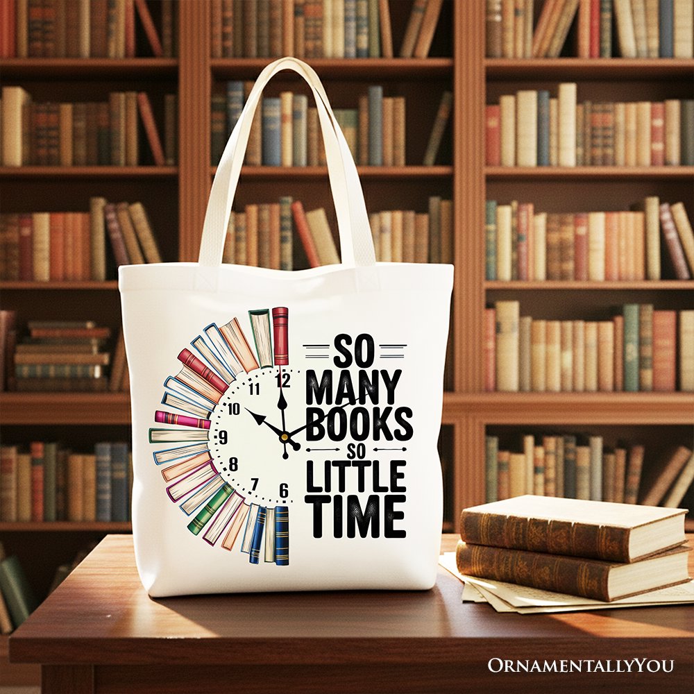 So Many Books So Little Time Tote Bag, Funny Book Lover Gift Shopper