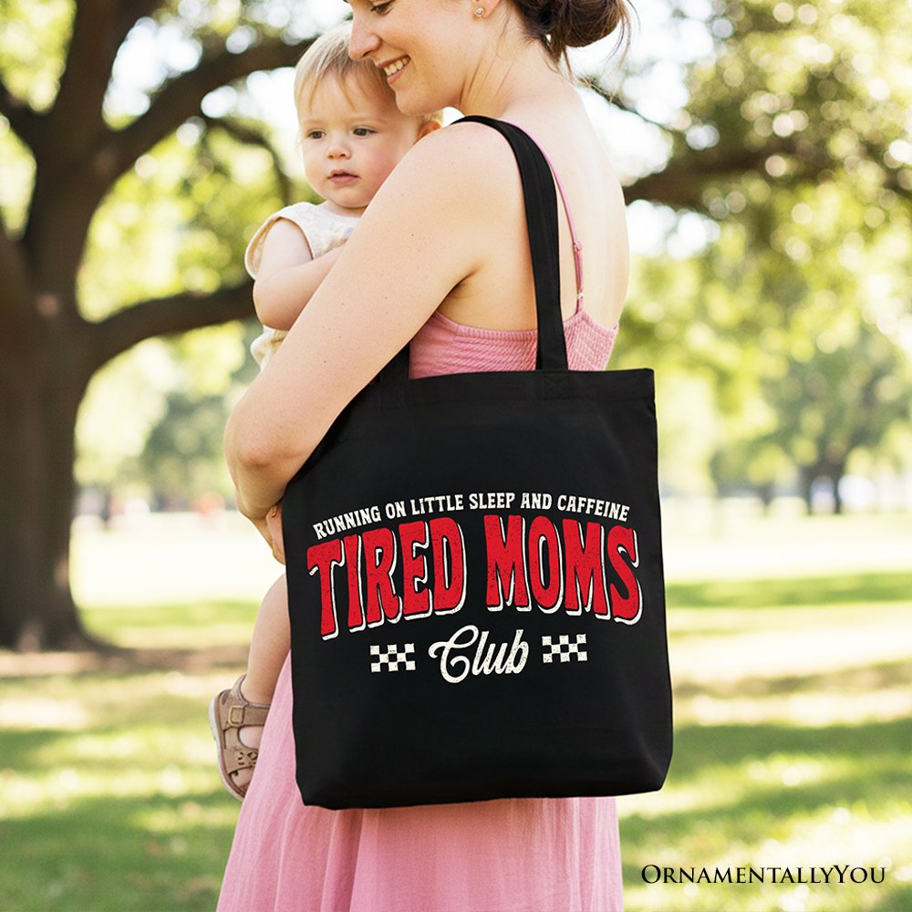 Tired Moms Club Tote Bag, Funny Motherhood Sarcastic Humor Gift Shopper