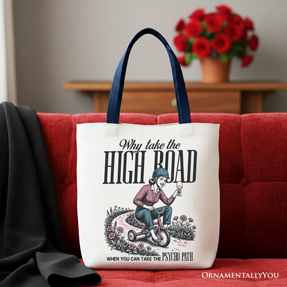 Why Take High Road Mom Tote Bag, Funny Adult Sarcastic Mother Gift Shopper