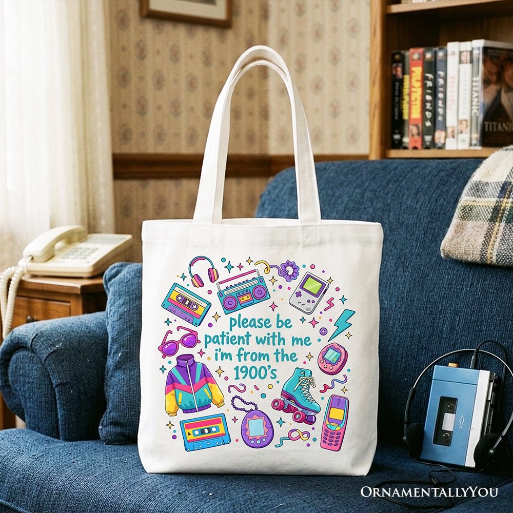 Be Patient I’m From the 1900s Throwbacks Tote Bag, Retro 90s Funny Bright Gift Shopper