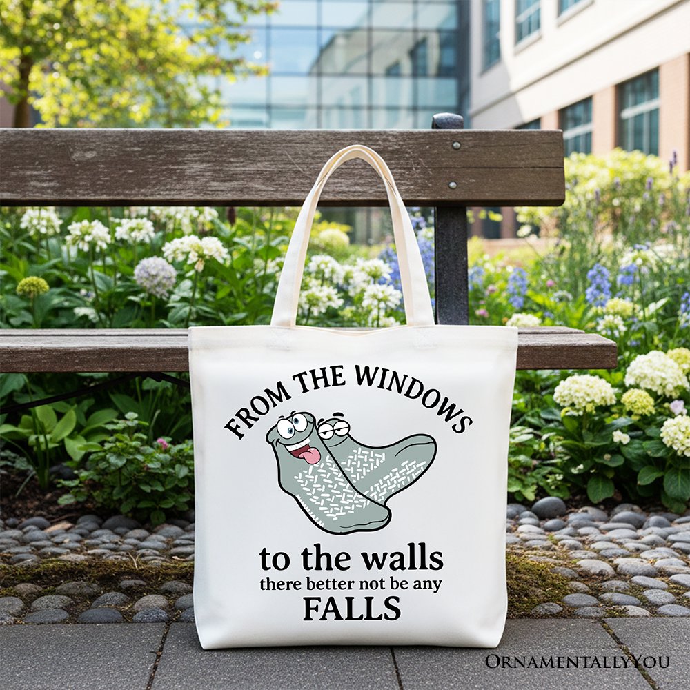 From The Windows To The Walls No Falls Socks Tote Bag, Funny Quote Gift Shopper