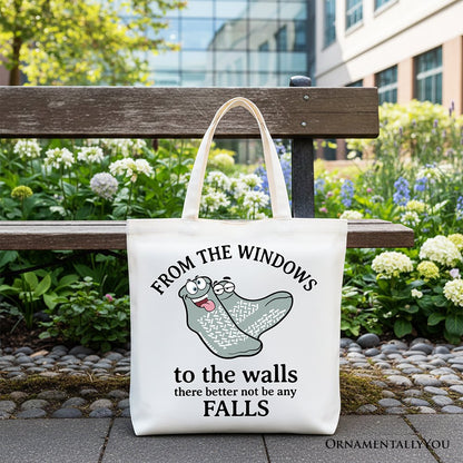 From The Windows To The Walls No Falls Socks Tote Bag, Funny Quote Gift Shopper