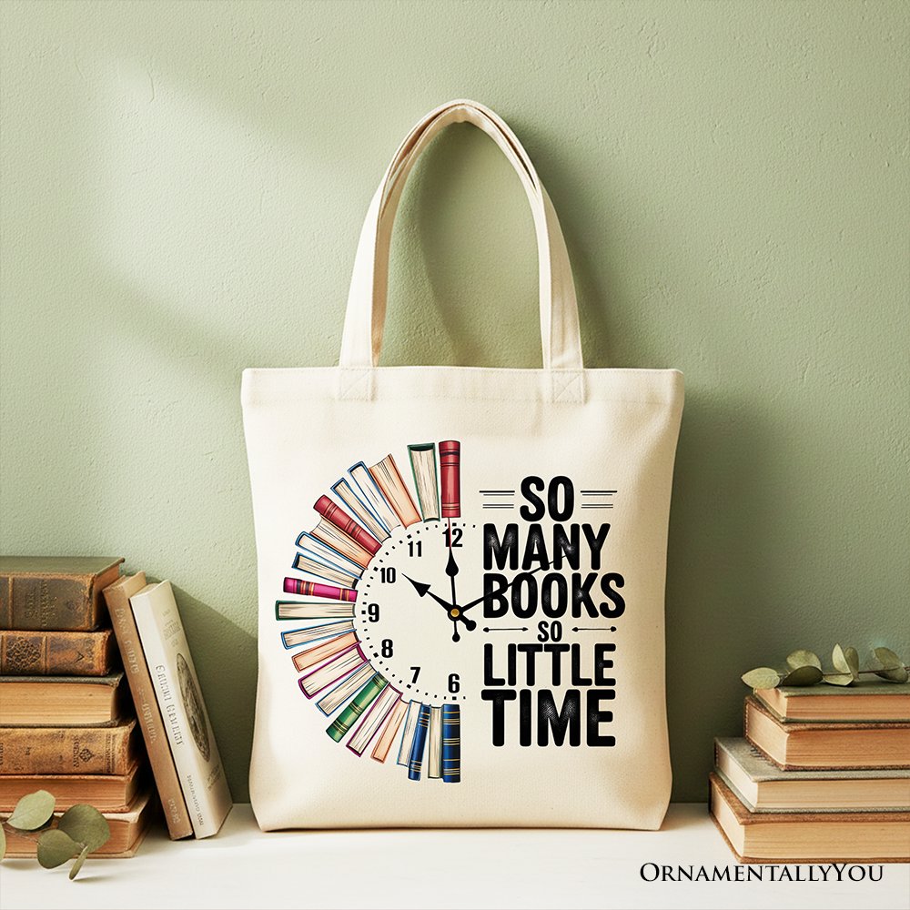 So Many Books So Little Time Tote Bag, Funny Book Lover Gift Shopper