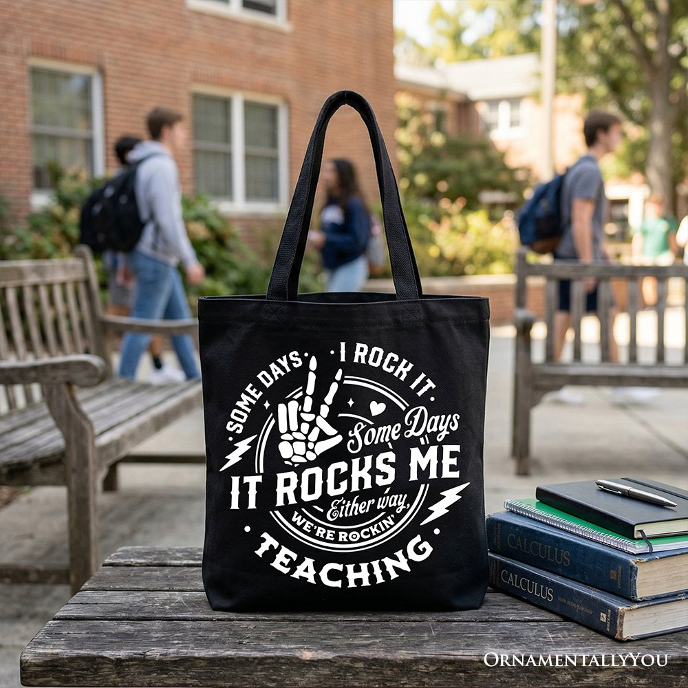 Some Days I Rock It Some Days It Rocks Me Tote Bag, Funny Gift Shopper for Fun Teachers