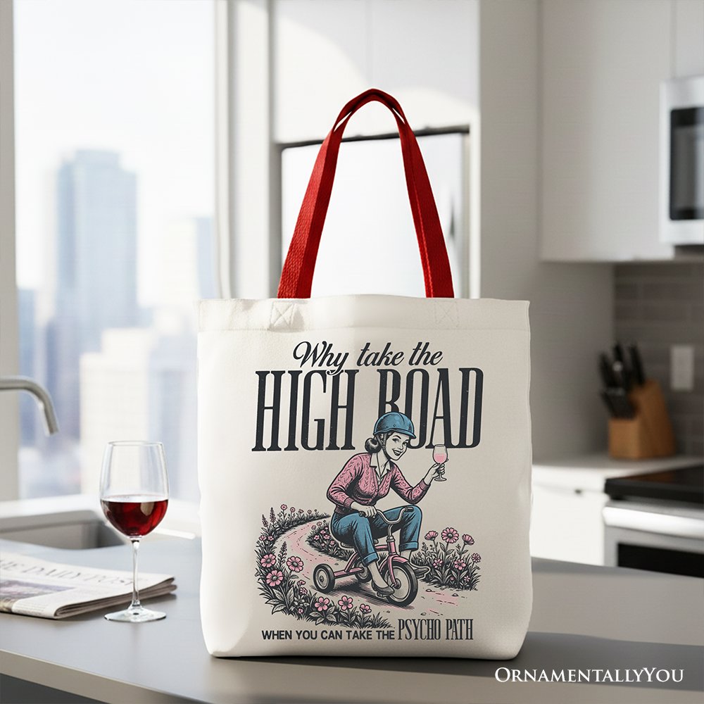Why Take High Road Mom Tote Bag, Funny Adult Sarcastic Mother Gift Shopper