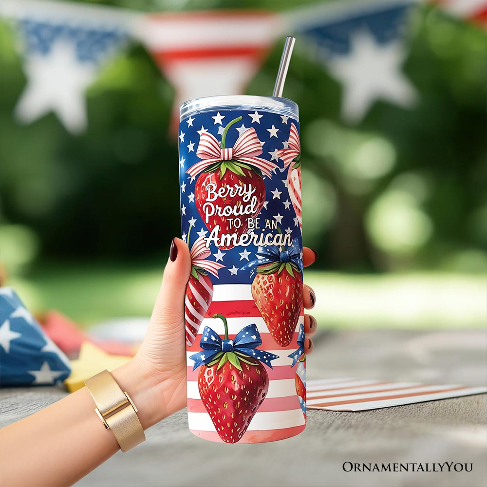 Berry Proud to Be an American 20oz Personalized Tumbler With Lid and Stainless Steel Straw, Patriotic Strawberry 4th of July Gift Cup