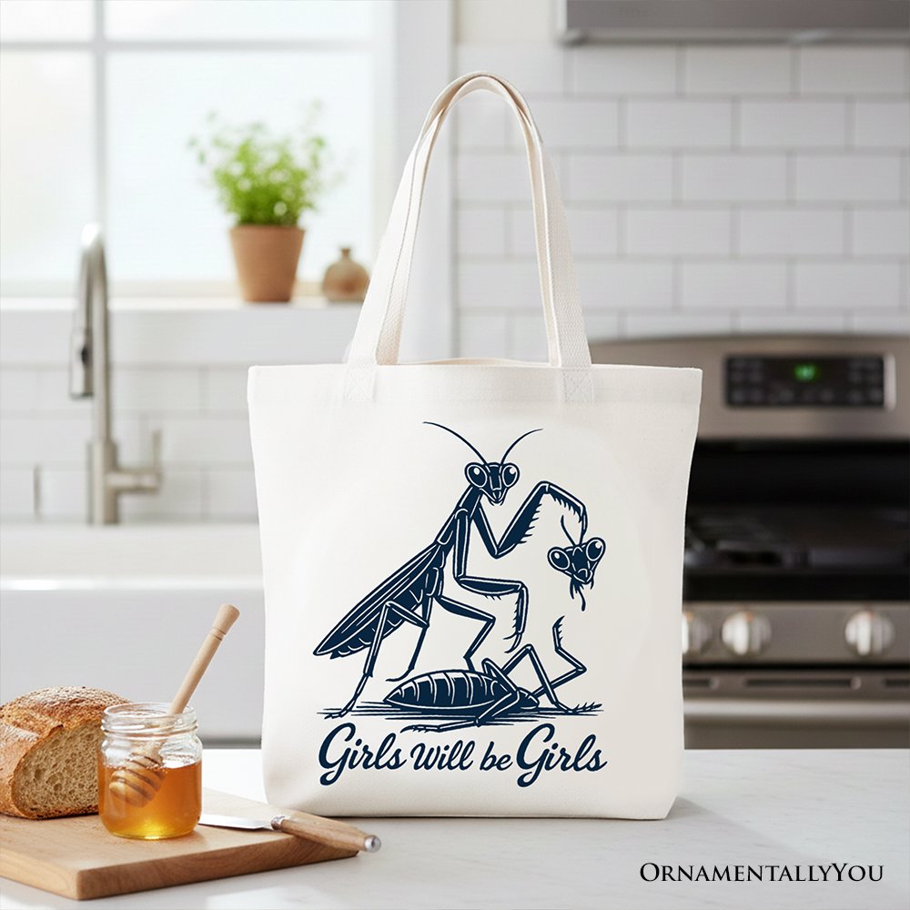 Girls Will Be Girls Mantis Tote Bag, Funny Feminist Bug Gift Shopper