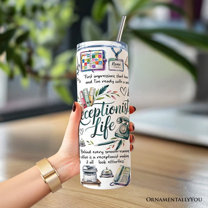 Receptionist Life 20oz Personalized Tumbler With Lid and Stainless Steel Straw, Front Desk Office Professional Gift Cup