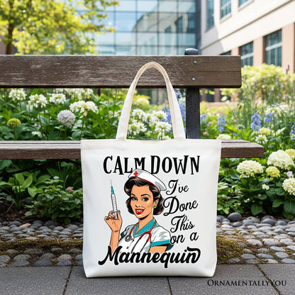 Sassy Nursing School Tote Bag, Calm Down I've Done This on a Mannequin Gift Shopper