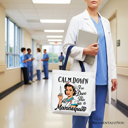 Sassy Nursing School Tote Bag, Calm Down I've Done This on a Mannequin Gift Shopper