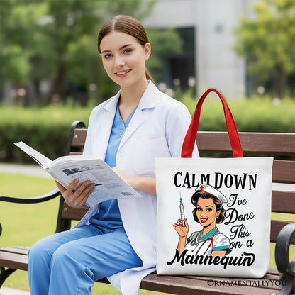 Sassy Nursing School Tote Bag, Calm Down I've Done This on a Mannequin Gift Shopper