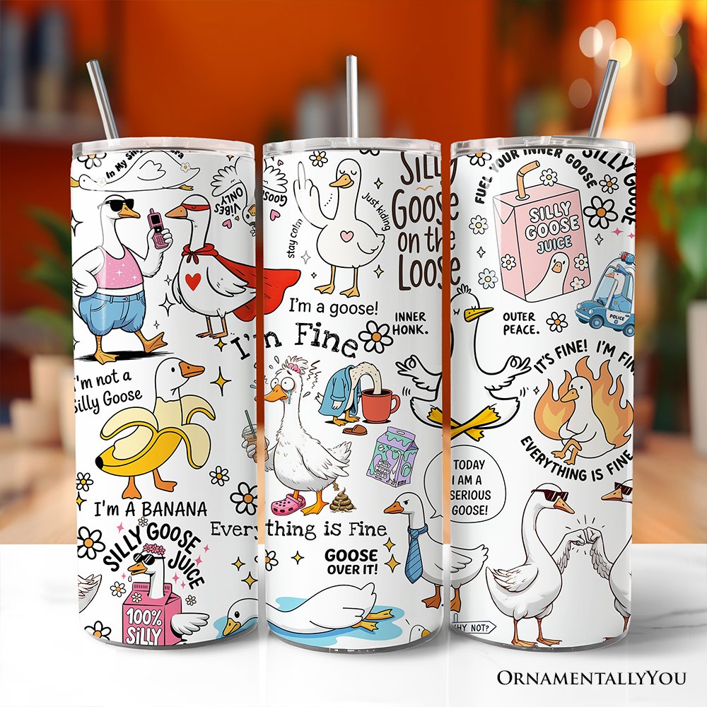 Funny Silly Goose Tumbler With Lid and Stainless Steel Straw, Humor Meme Travel Mug Gift