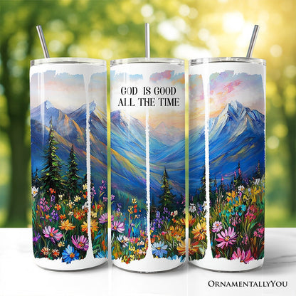 God Is Good All the Time Mountain Christian 20oz Personalized Tumbler With Lid and Stainless Steel Straw, Wildflower Brushstrokes Bible Verse Faith Gift Cup