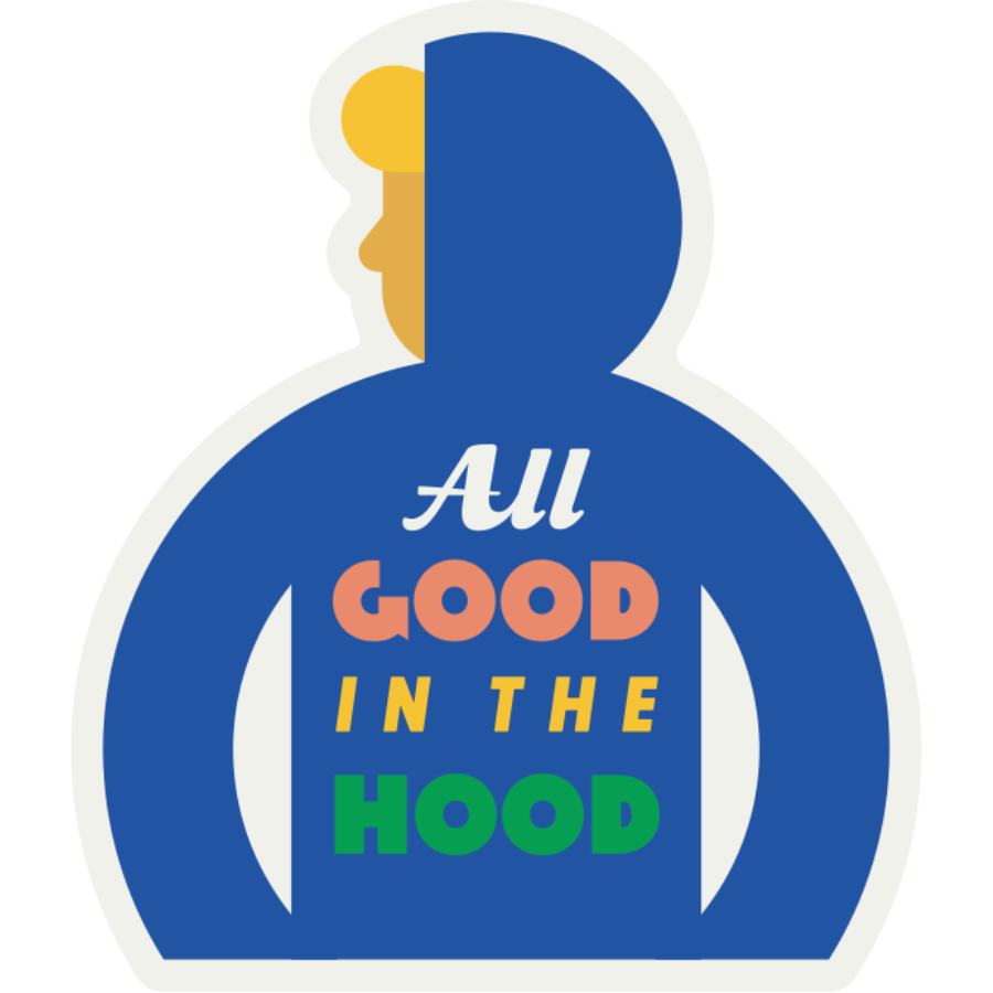 All Good In The Hood Weather Resistant Sticker | HEARTlandia