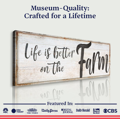 Life Is Better On The Farm Sign VIII