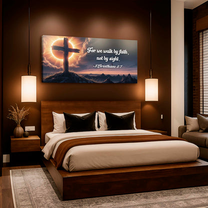 2 Corinthians 5:7 - For We Walk By Faith Not By Sight Faith Sign