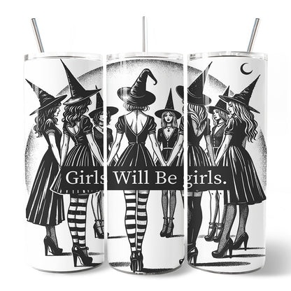 Girls Will Be Girls 20oz Personalized Tumbler With Lid and Stainless Steel Straw, Empowered Women Witchy Halloween Gift Cup