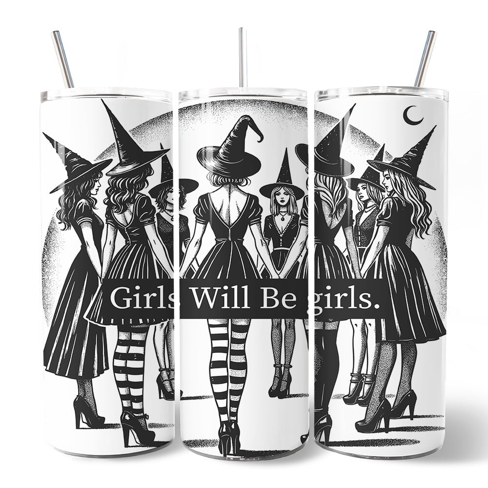Girls Will Be Girls 20oz Personalized Tumbler With Lid and Stainless Steel Straw, Empowered Women Witchy Halloween Gift Cup