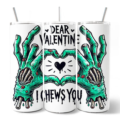 Zombie Valentine Hands I Chews You Tumbler With Lid and Stainless Steel Straw, Funny Travel Mug Gift for Horror Spring Season